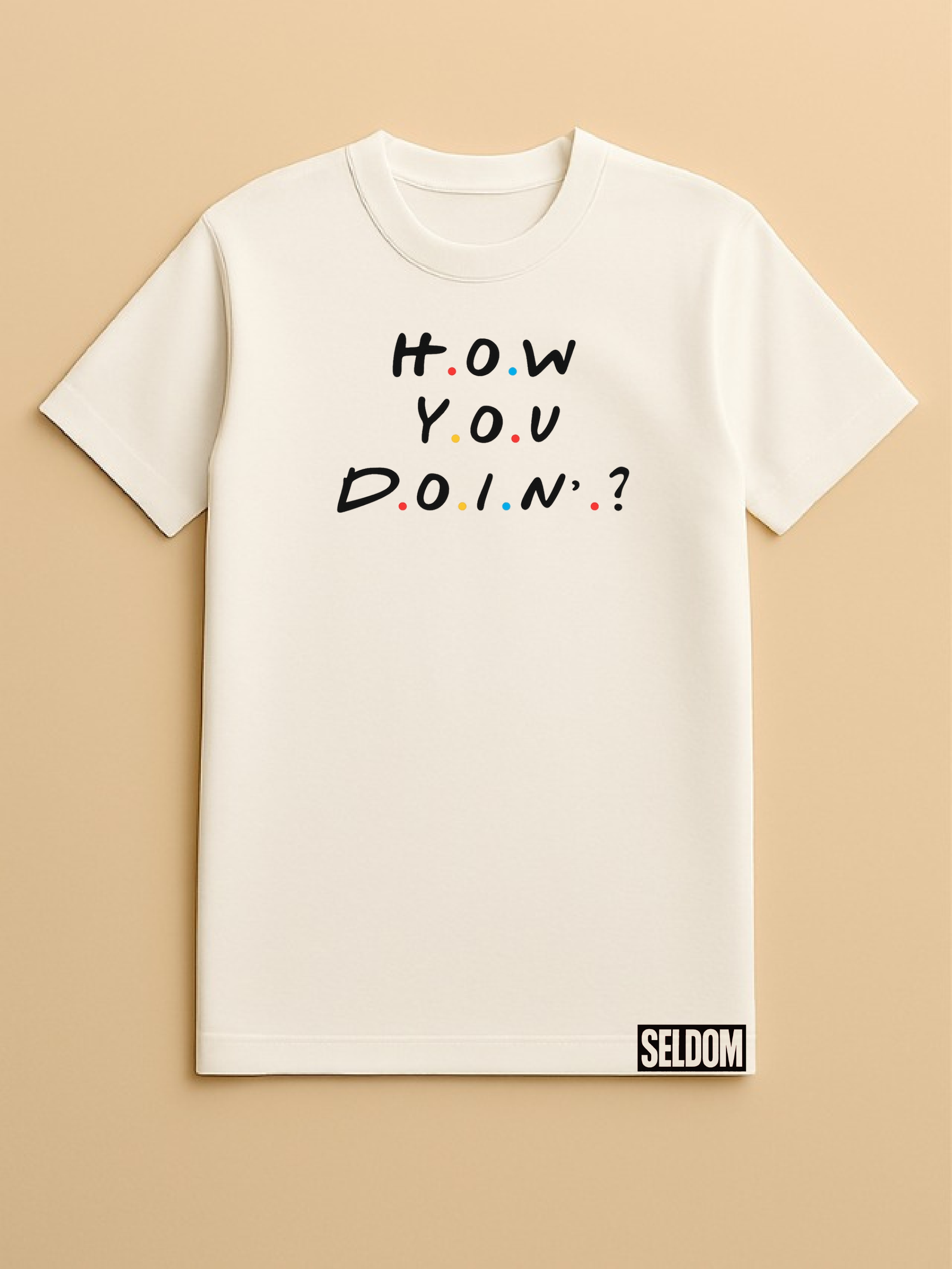 Friends How You Doin white Tshirt